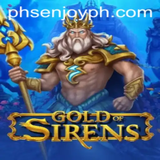 GoldofSirens: A Captivating Journey Into Legends and Strategy